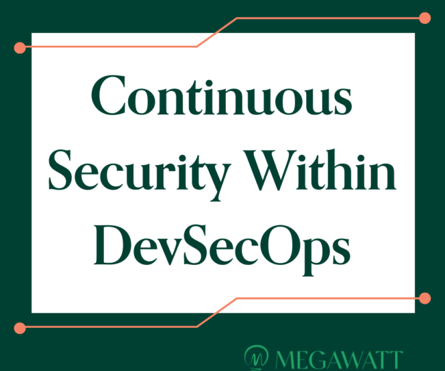 Continuous Security Within DevSecOps