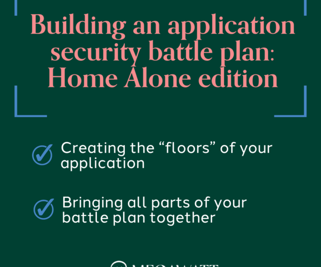 Building an application security battle plan: Home Alone edition