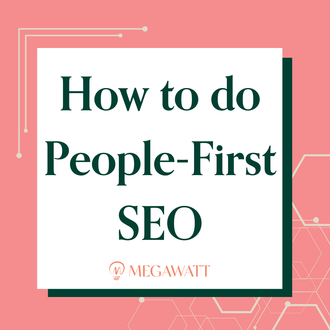How to do People-First SEO